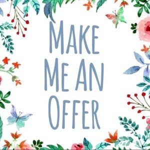 MAKE ME AN OFFER LADIES & GENTS!